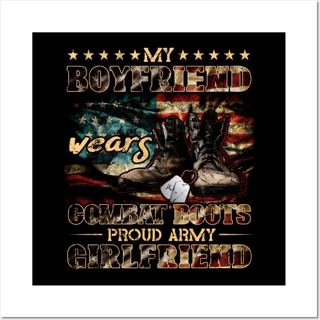 My Boyfriend Wears Combat Boots Proud Army Girlfriend Wall Art by Albatross